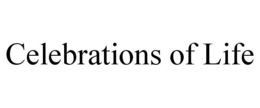 CELEBRATIONS OF LIFE trademark
