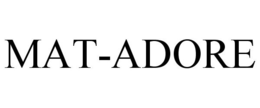 MAT-ADORE trademark