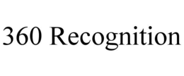 360 RECOGNITION trademark