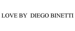 LOVE BY DIEGO BINETTI trademark