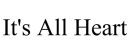 IT'S ALL HEART trademark
