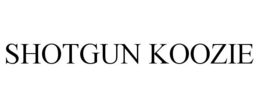 SHOTGUN KOOZIE trademark