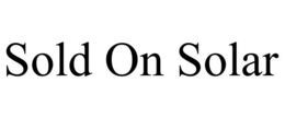 SOLD ON SOLAR trademark