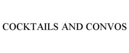 COCKTAILS AND CONVOS trademark