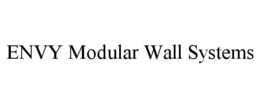 ENVY MODULAR WALL SYSTEMS trademark
