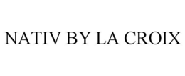 NATIV BY LA CROIX trademark