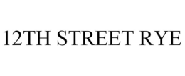 12TH STREET RYE trademark