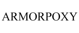 ARMORPOXY trademark