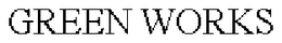 GREEN WORKS trademark