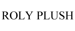 ROLY PLUSH trademark