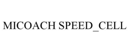 MICOACH SPEED_CELL trademark