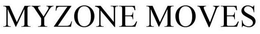 MYZONE MOVES trademark