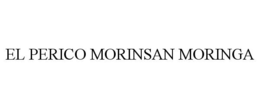 EL PERICO MORINSAN MORINGA trademark