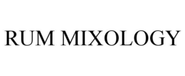 RUM MIXOLOGY trademark