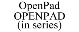 OPENPAD OPENPAD (IN SERIES) trademark
