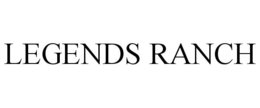 LEGENDS RANCH trademark