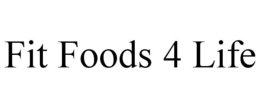 FIT FOODS 4 LIFE trademark