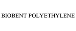 BIOBENT POLYETHYLENE trademark