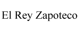 EL REY ZAPOTECO trademark