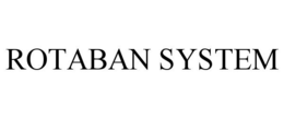 ROTABAN SYSTEM trademark
