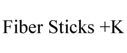FIBER STICKS +K trademark
