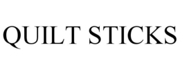 QUILT STICKS trademark
