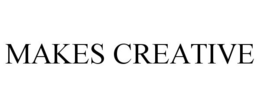 MAKES CREATIVE trademark
