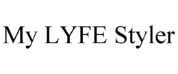MY LYFE STYLER trademark