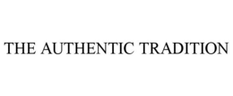 THE AUTHENTIC TRADITION trademark