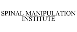 SPINAL MANIPULATION INSTITUTE trademark