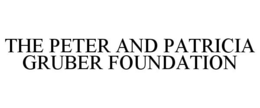 THE PETER AND PATRICIA GRUBER FOUNDATION trademark