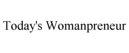 TODAY'S WOMANPRENEUR trademark