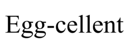 EGG-CELLENT trademark