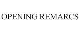 OPENING REMARCS trademark