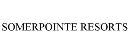 SOMERPOINTE RESORTS trademark