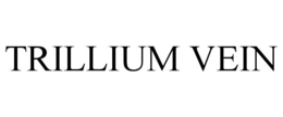 TRILLIUM VEIN trademark