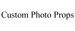 CUSTOM PHOTO PROPS trademark