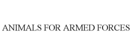 ANIMALS FOR ARMED FORCES trademark