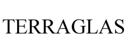 TERRAGLAS trademark