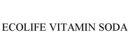 ECOLIFE VITAMIN SODA trademark