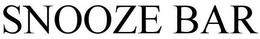 SNOOZE BAR trademark