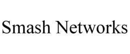 SMASH NETWORKS trademark