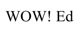 WOW! ED trademark