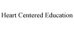 HEART CENTERED EDUCATION trademark
