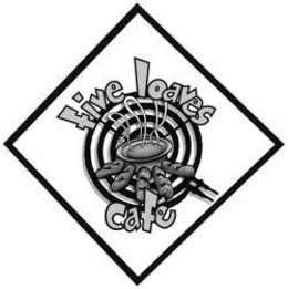 FIVE LOAVES CAFE trademark