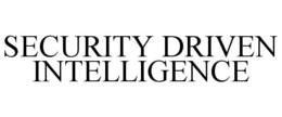 SECURITY DRIVEN INTELLIGENCE trademark