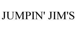 JUMPIN' JIM'S trademark