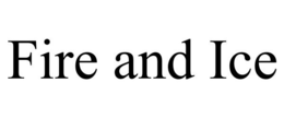 FIRE AND ICE trademark