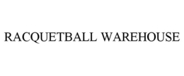 RACQUETBALL WAREHOUSE trademark