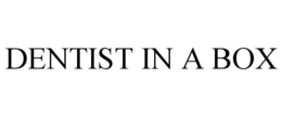 DENTIST IN A BOX trademark